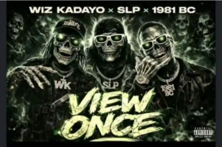 View Once Ft SLP and Wiz Kadayo by 1981 BC