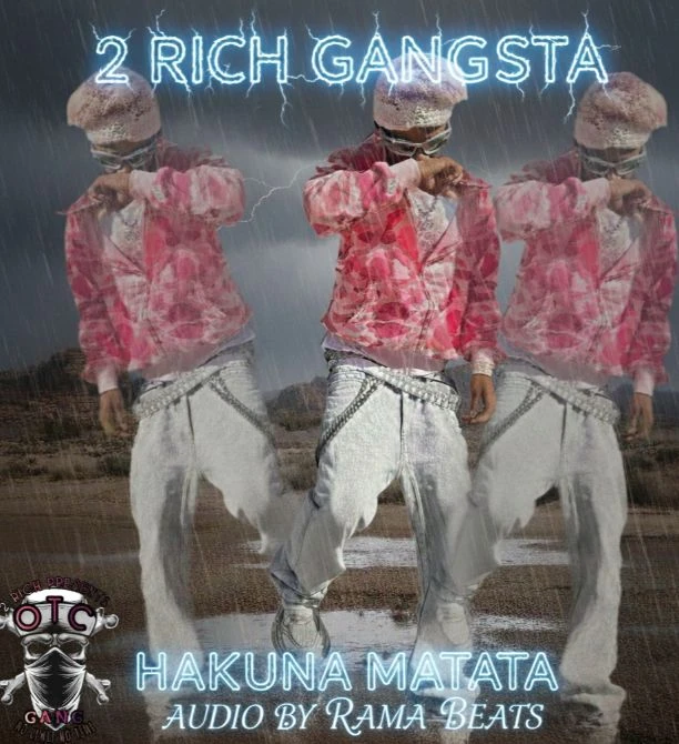 Hakuna Matata by 2 Rich Gangsta