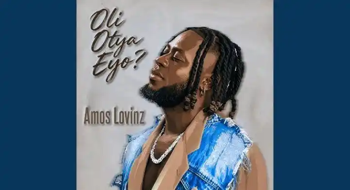 Omulungi Oli Otya Eyo by Amos Lovinz
