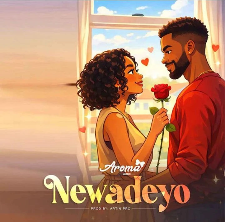 Newadeyo by Aroma Music