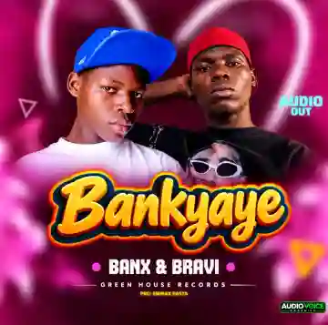 Bankyaye by Banx & Bravi