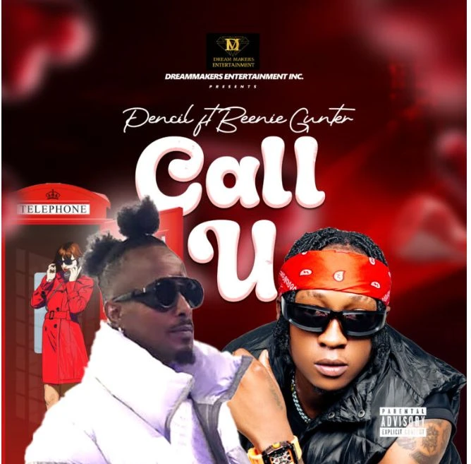 Call You Ft. Pencil by Beenie Gunter