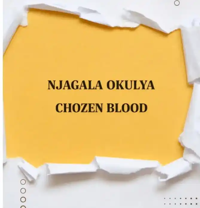 Njagala Okulya (Nkagoba Okufa) by Chosen Blood