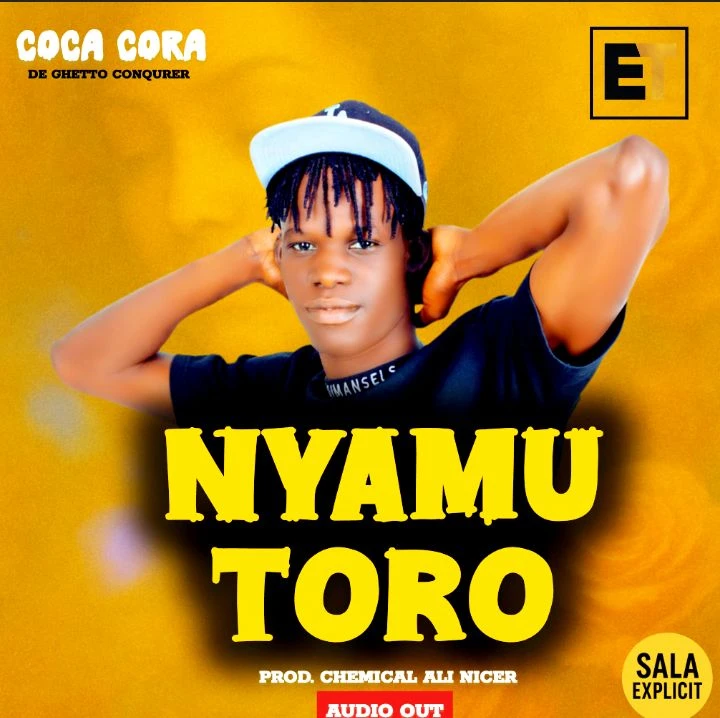 Nyamutoro by Coca Cora De Ghetto Conqurer