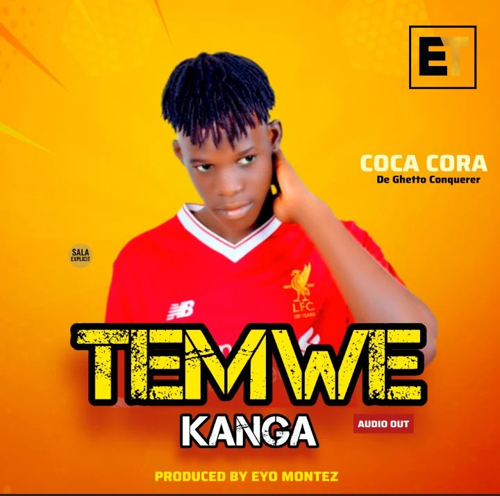 Temwekanga by Coca Cora De Ghetto Conqurer