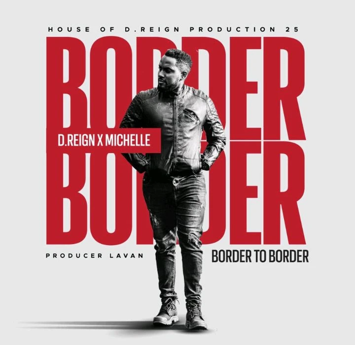 Border to Border Ft. Michelle by DReign