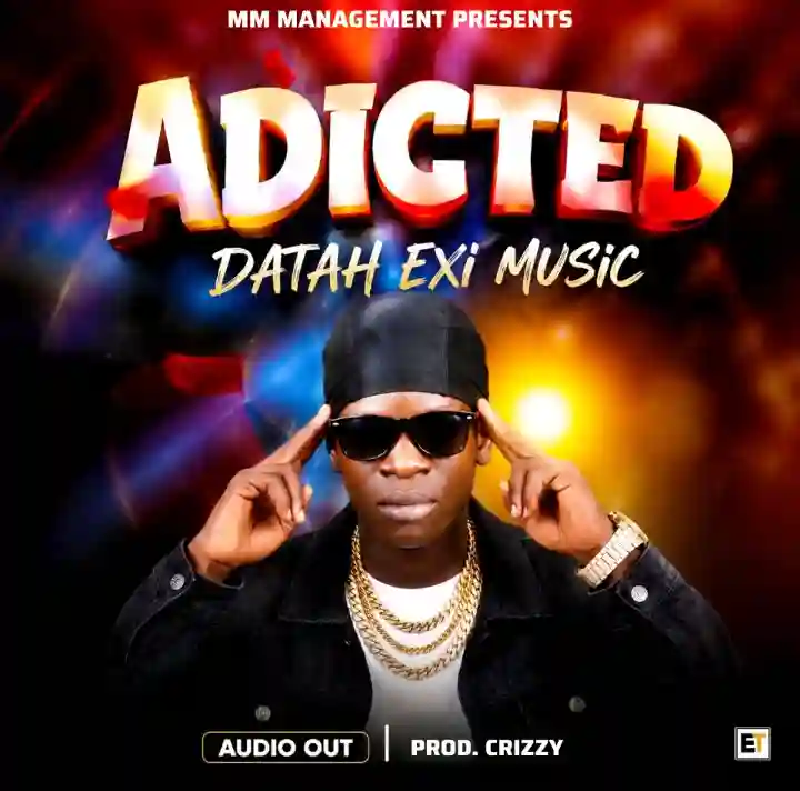 Adicted by Datah Exi Music Ug