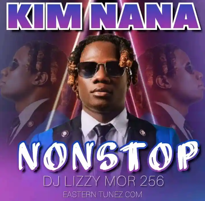 The Best Of Kim Nana (Busoga Music Nonstop 2026) by Dj Lizzy Mor 256