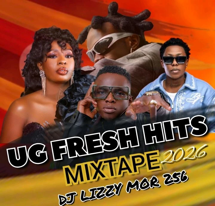 Ugandan Fresh Hits Nonstop Mix 2026 by Dj Lizzy Mor 256