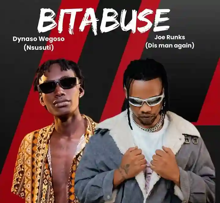 Bitabuse Ft Joe Runks by Dynaso Wegeso