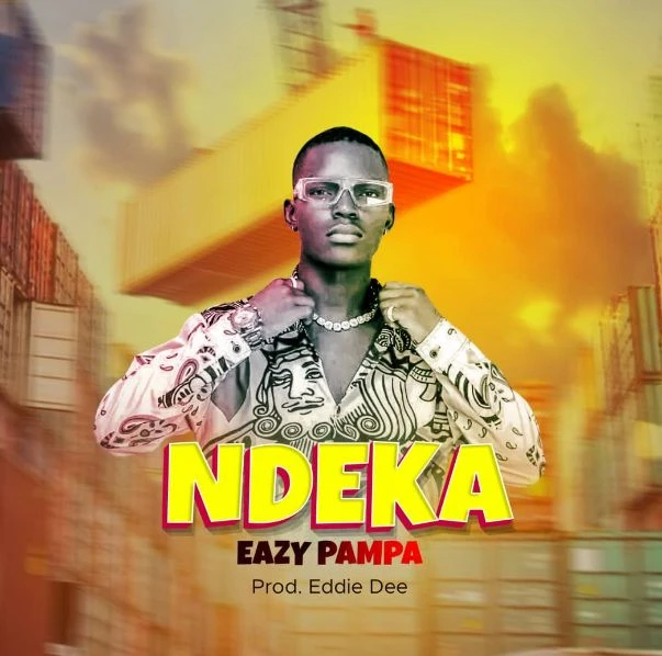 Ndeka by Eazy Pampa