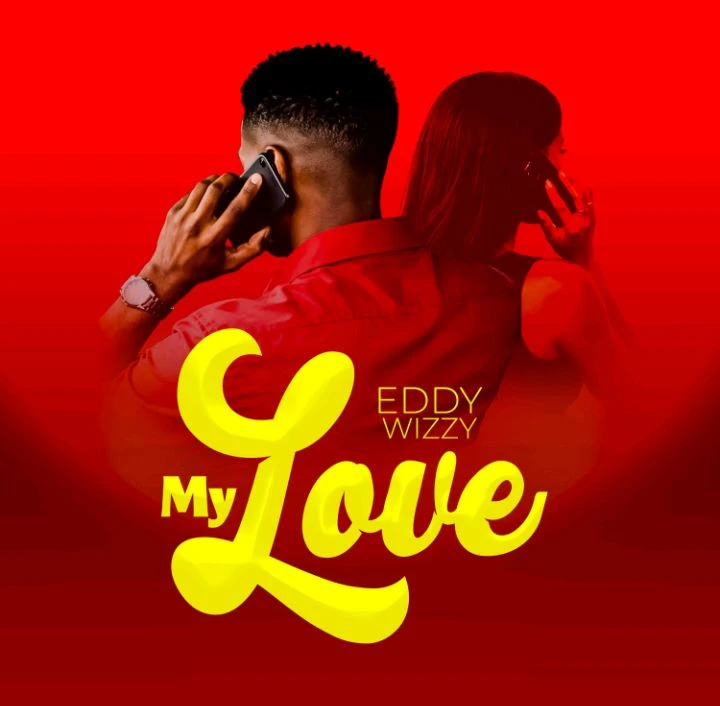 My Love by Eddy Wizzy