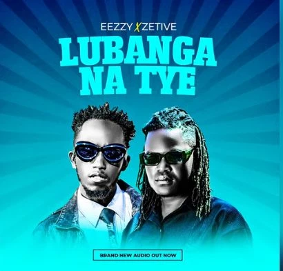 Lubanga Na Tye Ft. Zetive Music by Eezzy Music