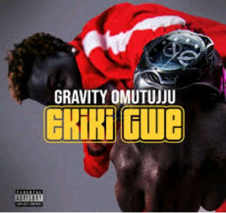 Ekiki Gwe (Kokonyo) by Gravity Omutujju