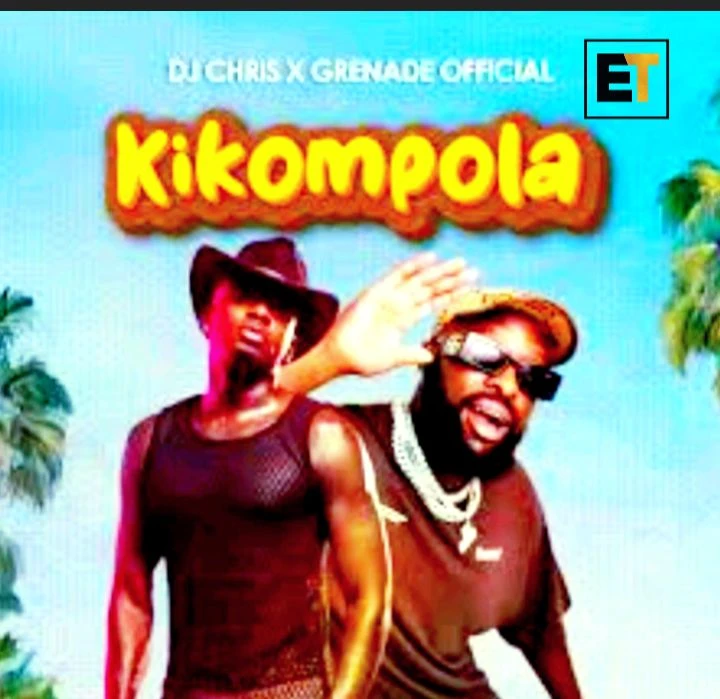 Kikompola Ft Dj Chris by Grenade Official