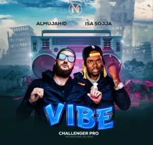 Vibe Ft Almujahid by Isa Sojja
