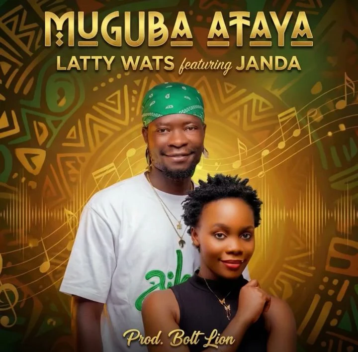 Muguba Ataya Ft. Latty Watts by Janda Mi Name