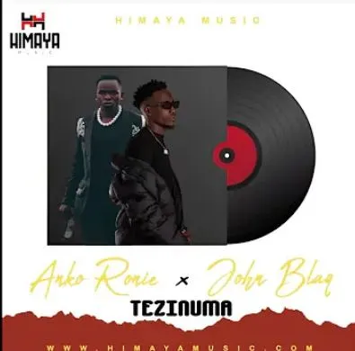 Tezinuma Ft Anko Ronie by John Blaq