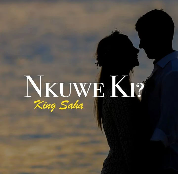 Nkuwe Ki by King Saha