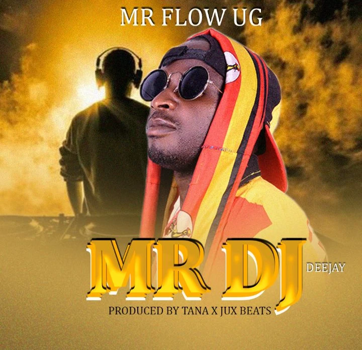 Mr DJ (Deejay) by Mr Flow Uganda