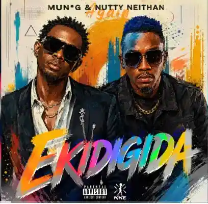 Ekidigida Ft Nutty Neithan by Mun G