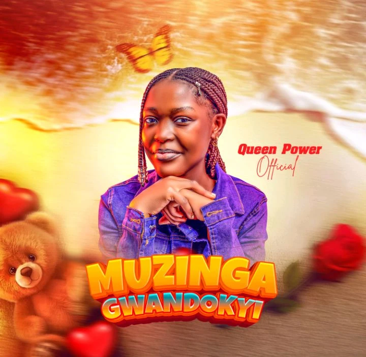 Muzinga Gwandokyi by Queen Power