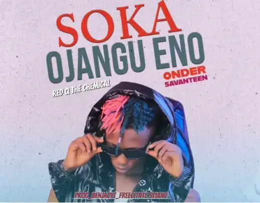 Soka Ojangu Eno (Onder Savanteen) by Red Q The Chemical
