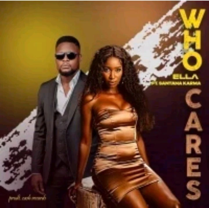 Who Cares Ft Ella by Santana Karma