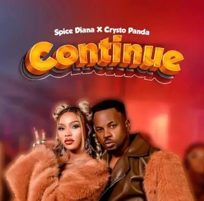 Continue Feat Crysto Panda by Spice Diana