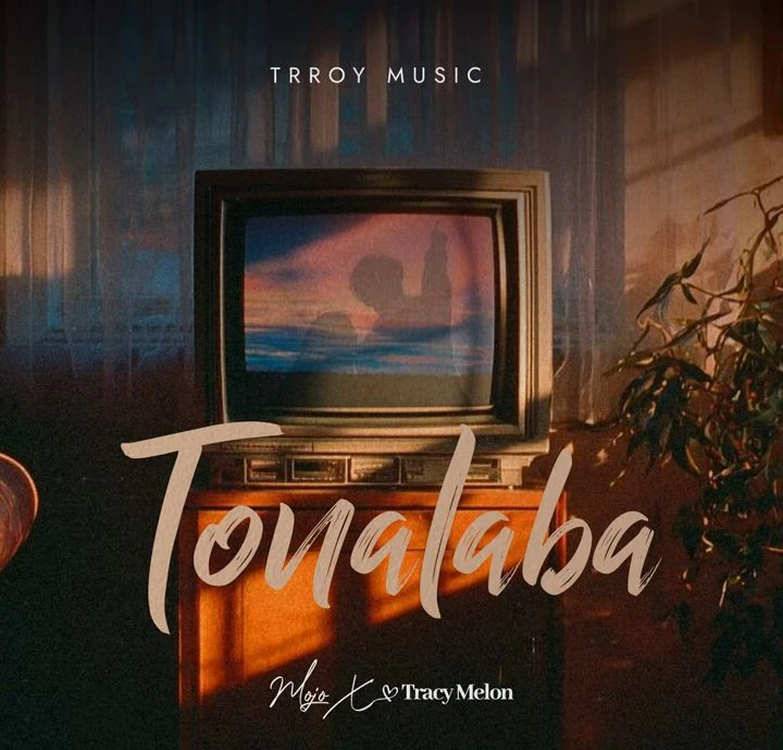 Tonalaba Ft. Mojo by Tracy Melon