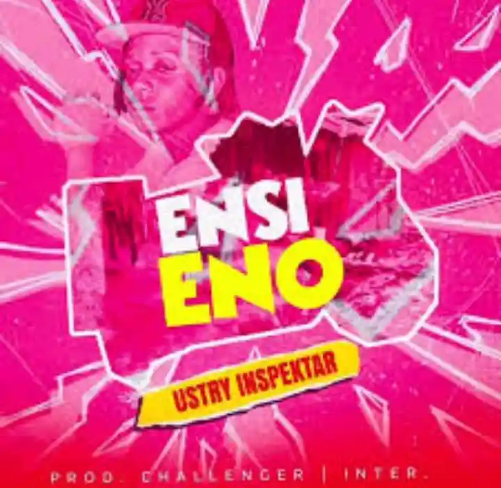Ensi Eno Kale Watya by Ustry Inspektar