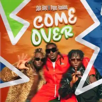 Come Over Ft Soja Boyz by Vyper Ranking