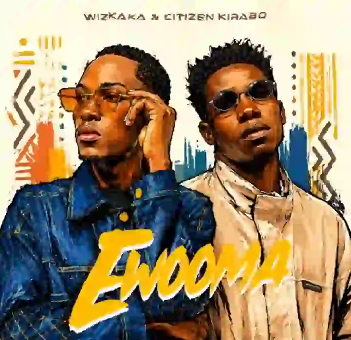 Ewooma Ft Citizen Kirabo by Wiz Kaka